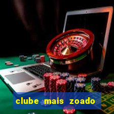 clube mais zoado do mundo